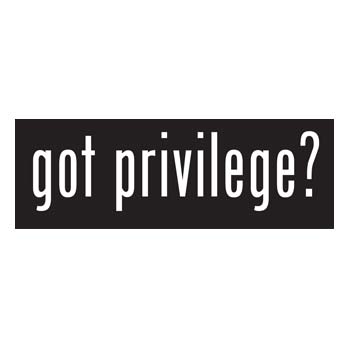 635831216377741650365243004_Got privilege?